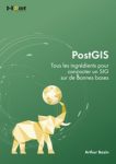 Parution du livre : PostGIS – Tous les ingrédients pour concocter un SIG sur de bonnes bases par Arthur Bazin